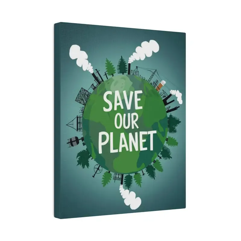 Eco Friendly Matte Canvas Save our Planet