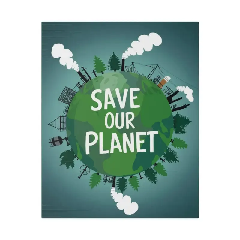 Eco Friendly Matte Canvas Save our Planet