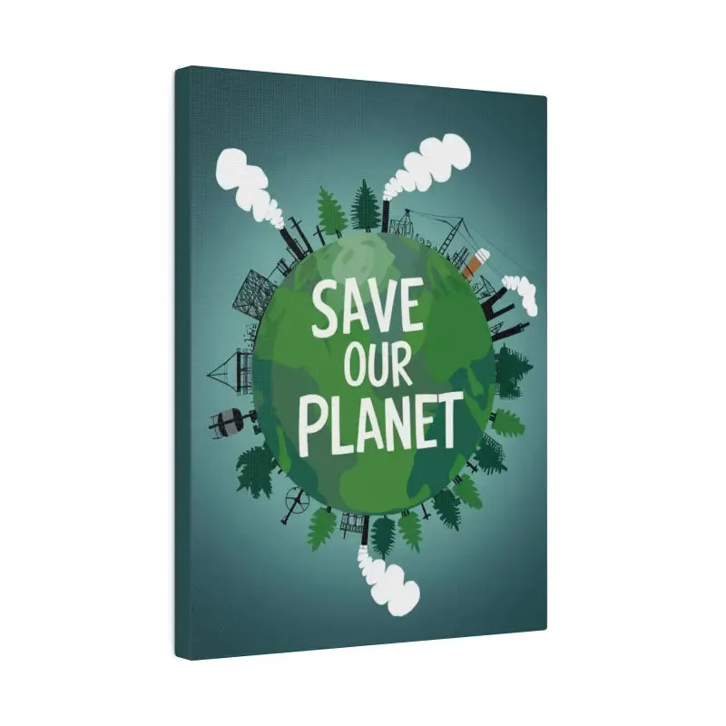 Eco Friendly Matte Canvas Save our Planet