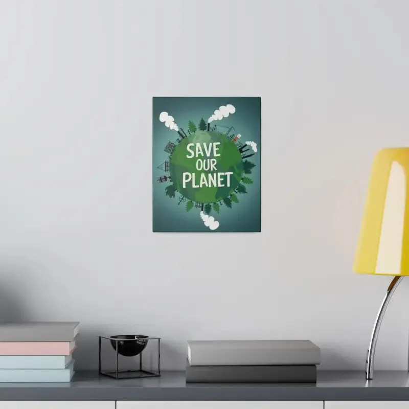 Eco Friendly Matte Canvas Save our Planet