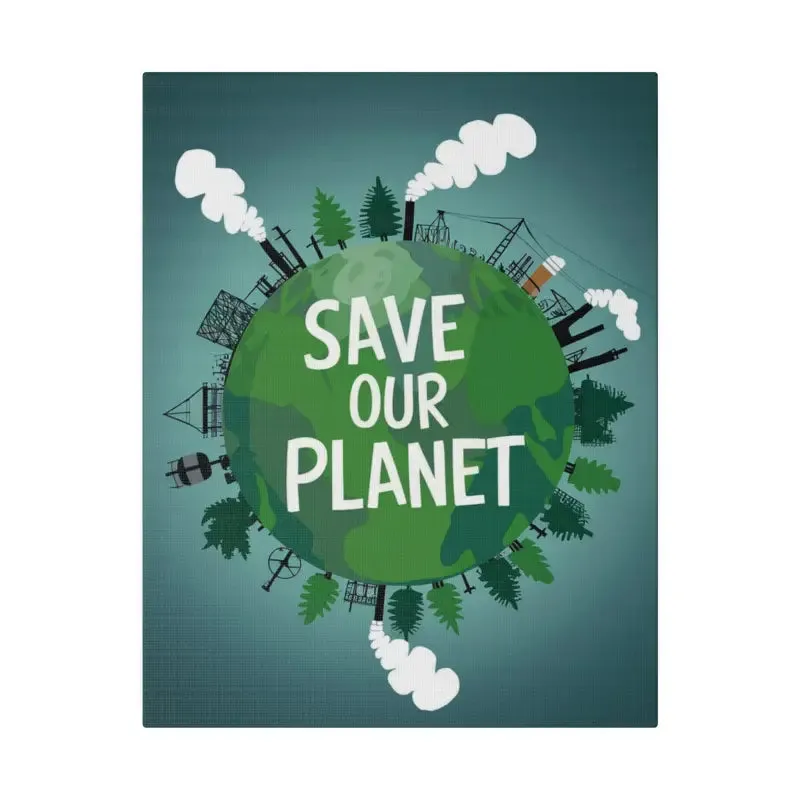 Eco Friendly Matte Canvas Save our Planet