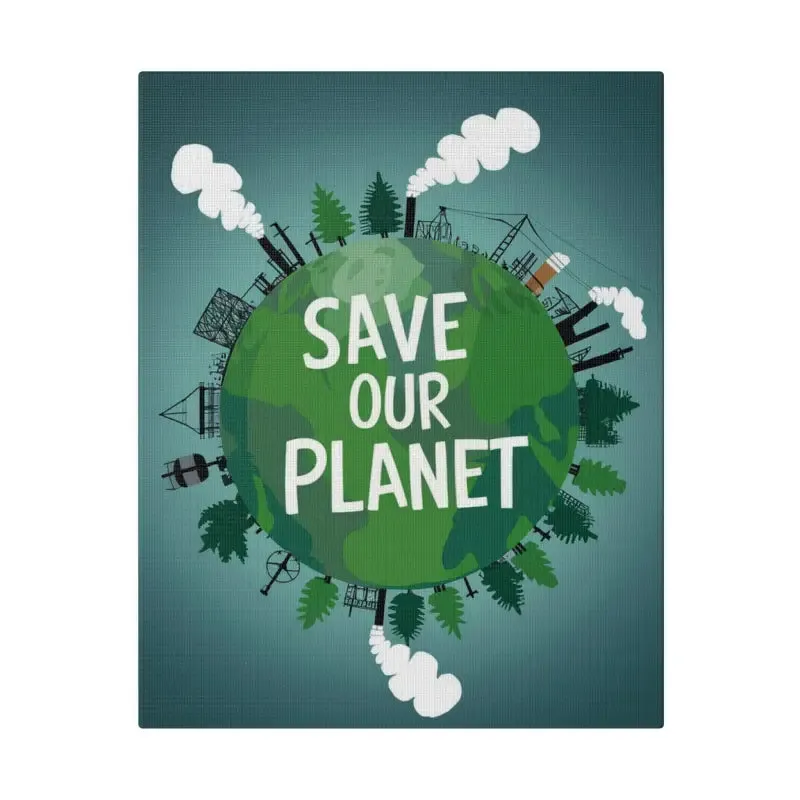 Eco Friendly Matte Canvas Save our Planet
